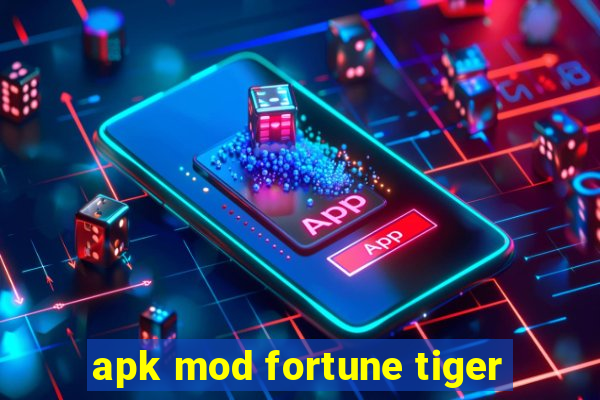 apk mod fortune tiger